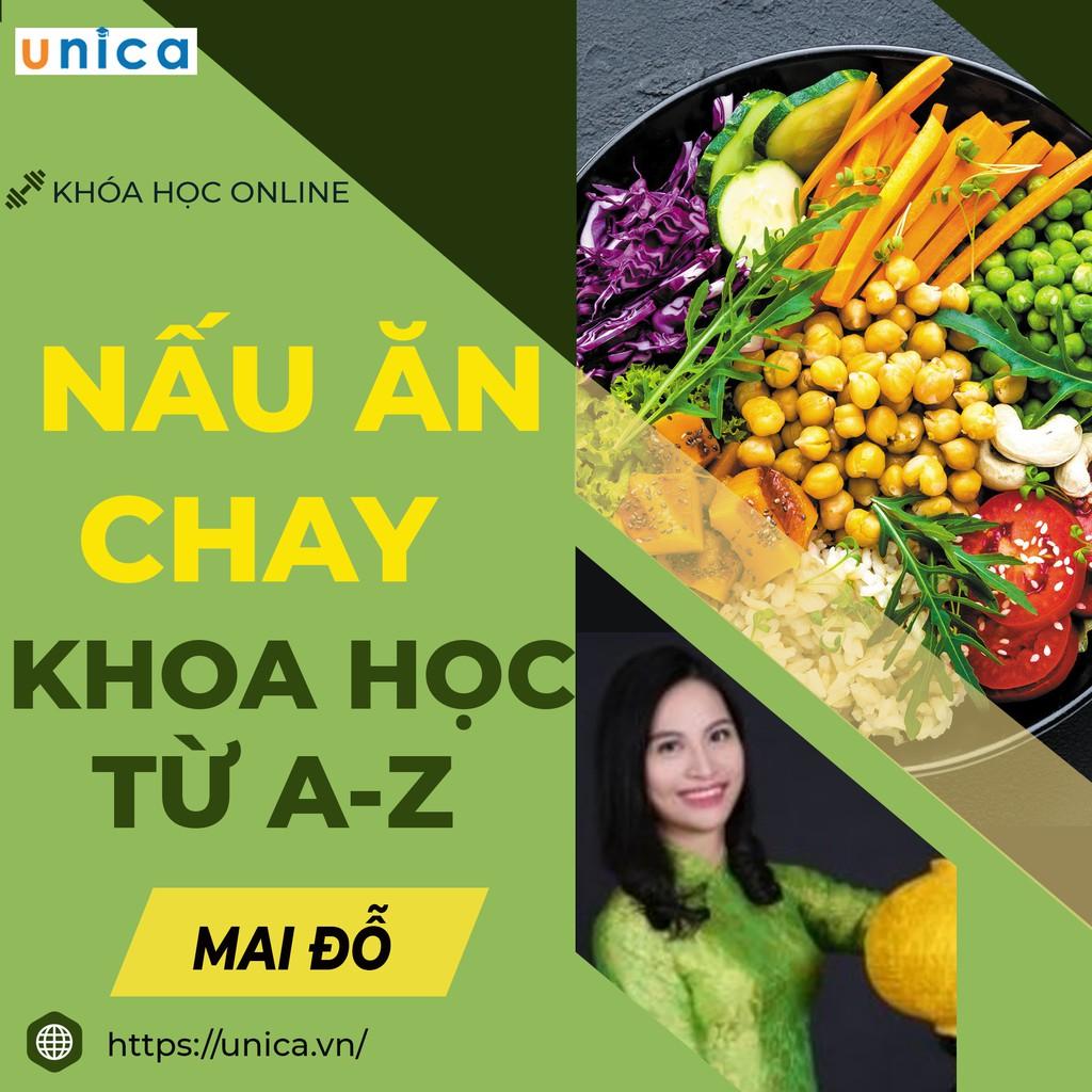 Khóa học SỨC KHỎE - Dinh dưỡng - Nấu ăn chay khoa học từ A - Z đơn giản [UNICA.VN