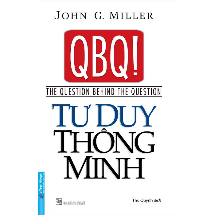 QBQ Tư Duy Thông Minh - John G. Miller - Thu Quỳnh dịch - (bìa mềm)