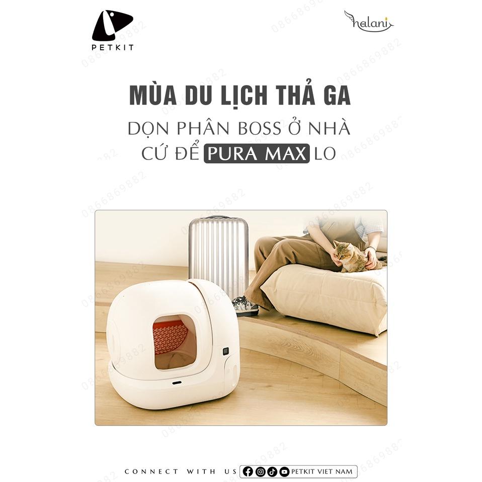 MÁY DỌN VỆ SINH TỰ ĐỘNG THẾ HỆ MỚI - PETKIT PURA MAX