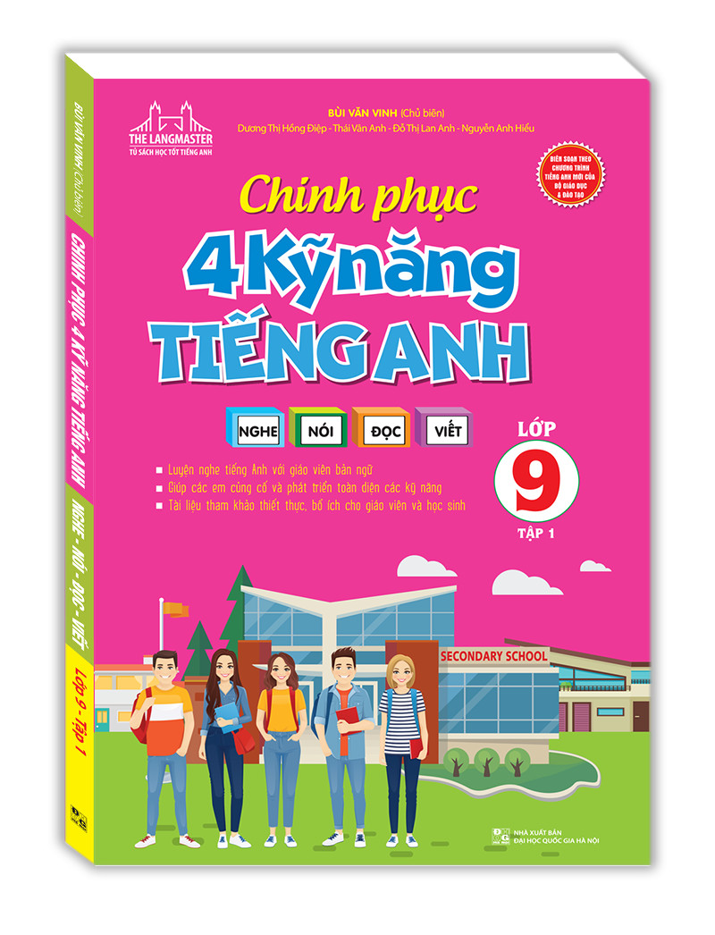 Chinh phục 4 kỹ năng tiếng anh Nghe - nói - đọc - viết lớp 9 tập 1.Tặng sổ tay