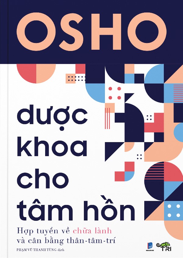 DƯỢC KHOA CHO TÂM HỒN – Osho – Phạm Vũ Thanh Tùng dịch – Tuệ Tri - NXB Dân Trí
