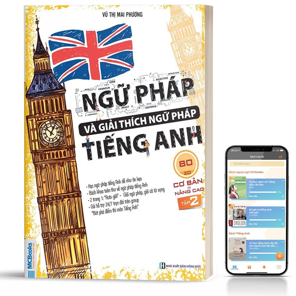 Sách - Ngữ Pháp Và Giải Thích Ngữ Pháp Tiếng Anh Cơ Bản Và Nâng Cao Tập 2 - Học Kèm App Online