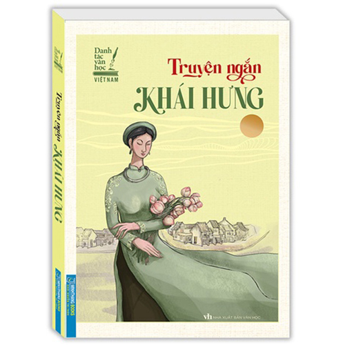 Danh Tác Văn Học Việt Nam - Truyện Ngắn Khái Hưng (Bìa Mềm)