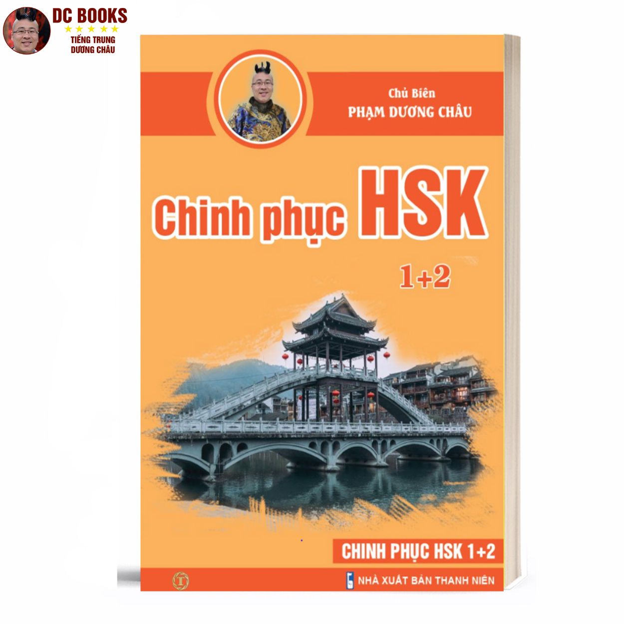 Sách - Giáo Trình Chinh Phục HSK 1 và HSK 2 - Luyện Thi HSK/HSKK - (Bài tập - Đáp án - Giải thích) - Phạm Dương Châu