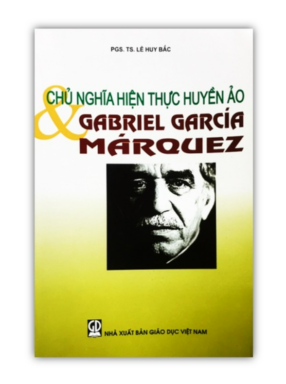 Sách - Chủ Nghĩa Hiện Thực Huyền Ảo & Gabrauel Garcia Marquez