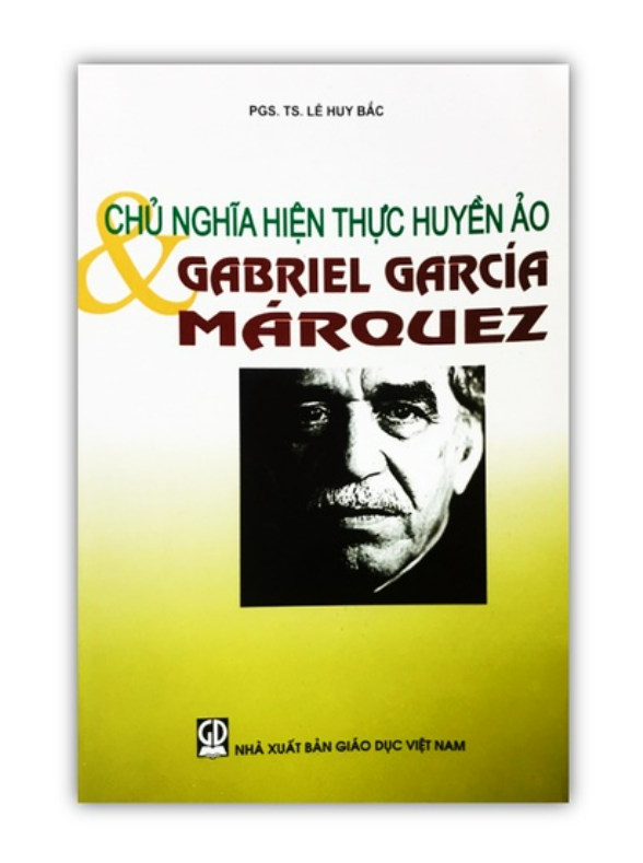 Sách - Chủ Nghĩa Hiện Thực Huyền Ảo &amp; Gabrauel Garcia Marquez (DN)