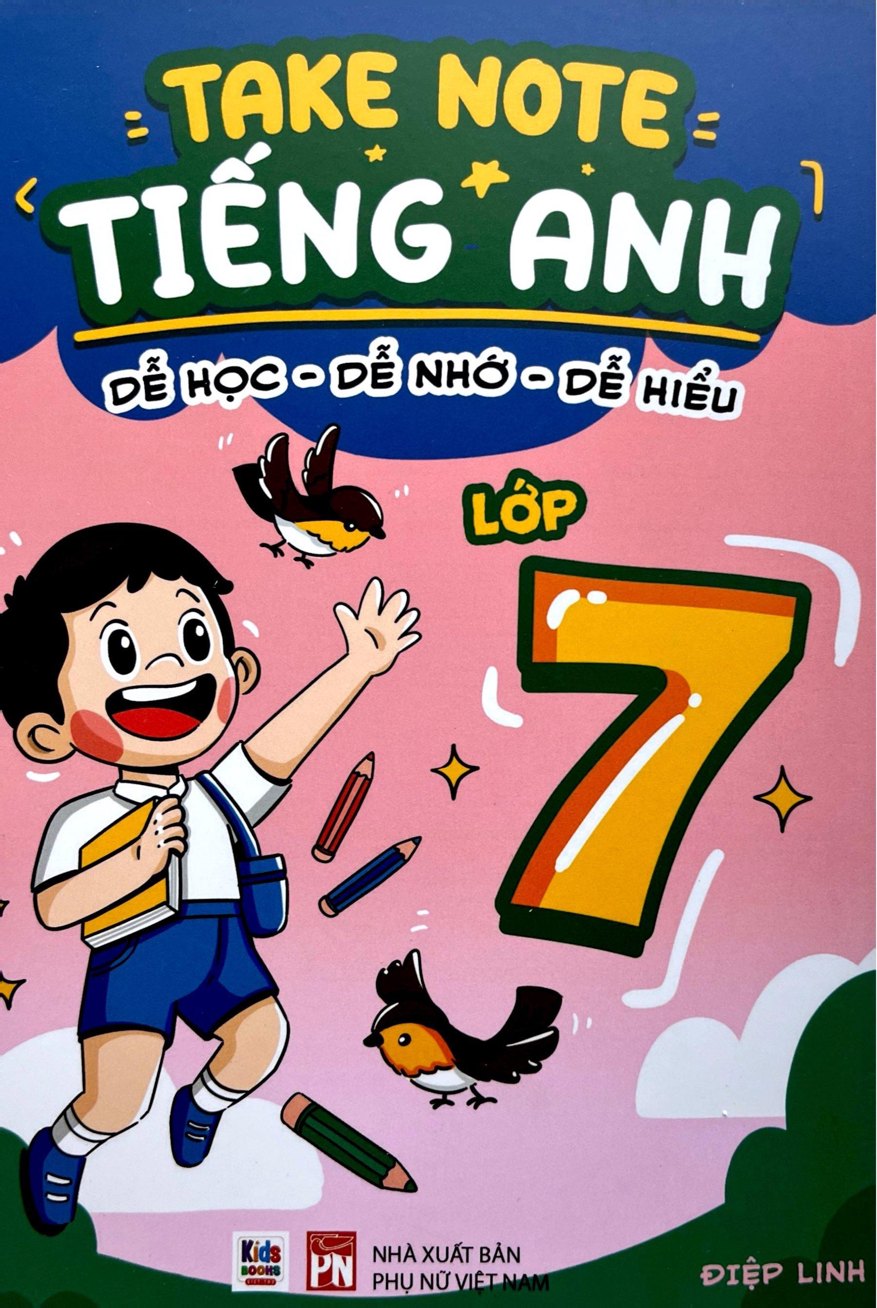 Sách - Takenote Tiếng Anh - Dễ Học-Dễ Nhớ-Dễ Hiểu - Lớp 7