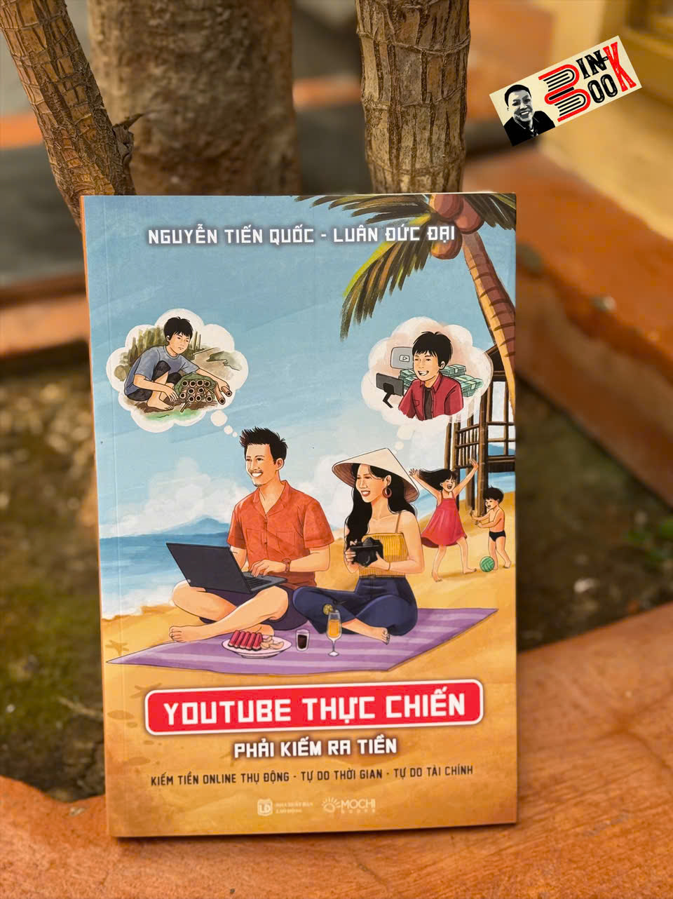 YOUTUBE THỰC CHIẾN: Phải kiếm ra tiền - Nguyễn Tiến Quốc, Luân Đức Đại - Mochibooks