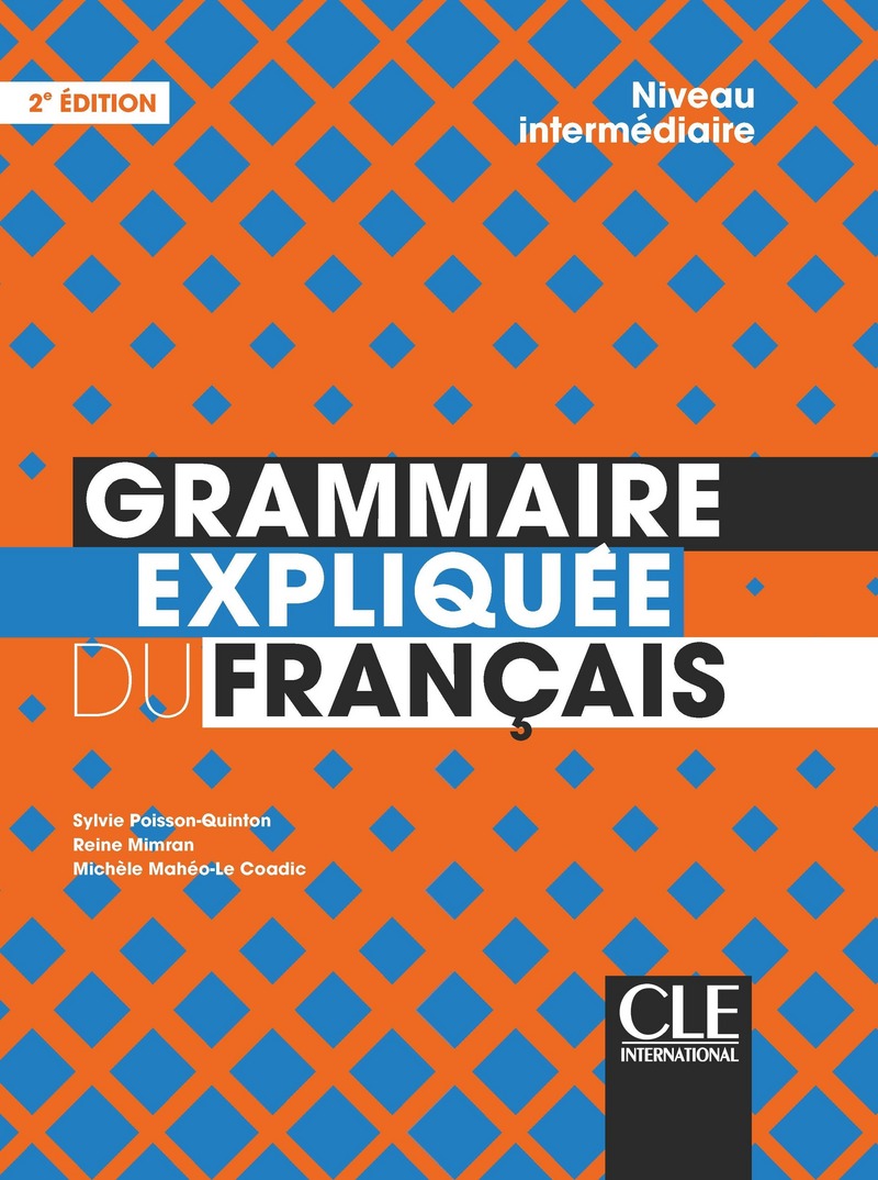 Sách học tiếng Pháp- GRAMMAIRE EXPLIQUEE NIVEAU INTERMEDIAIRE 2E ED.