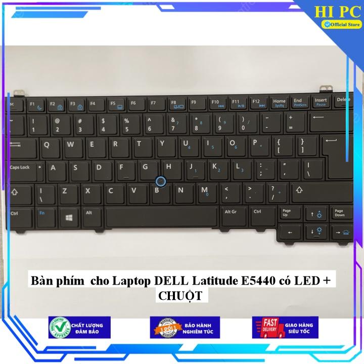 Bàn phím cho Laptop DELL Latitude E5440 có LED + CHUỘT - Hàng Nhập Khẩu