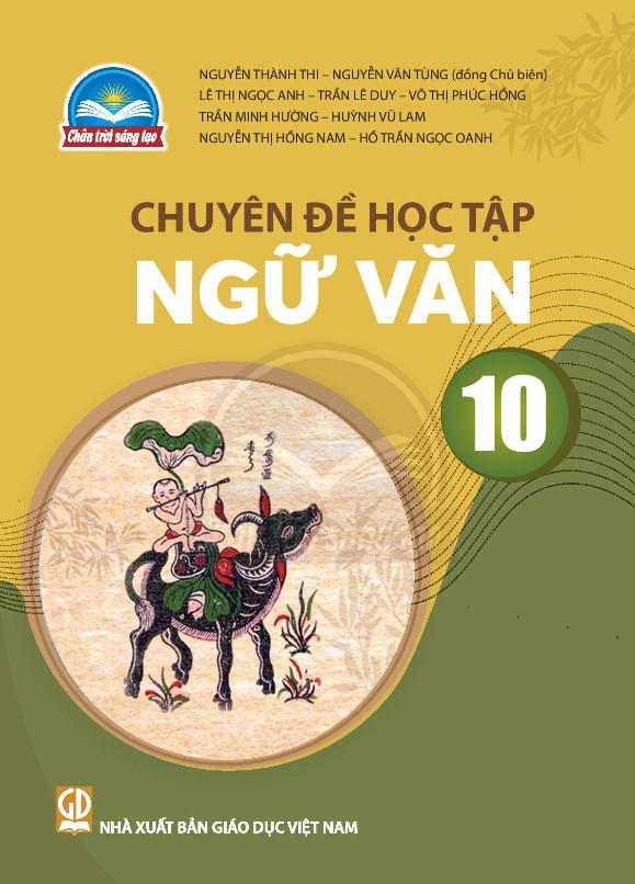 Chuyên Đề Học Tập Ngữ Văn 10 (Chân Trời) (Chuẩn)