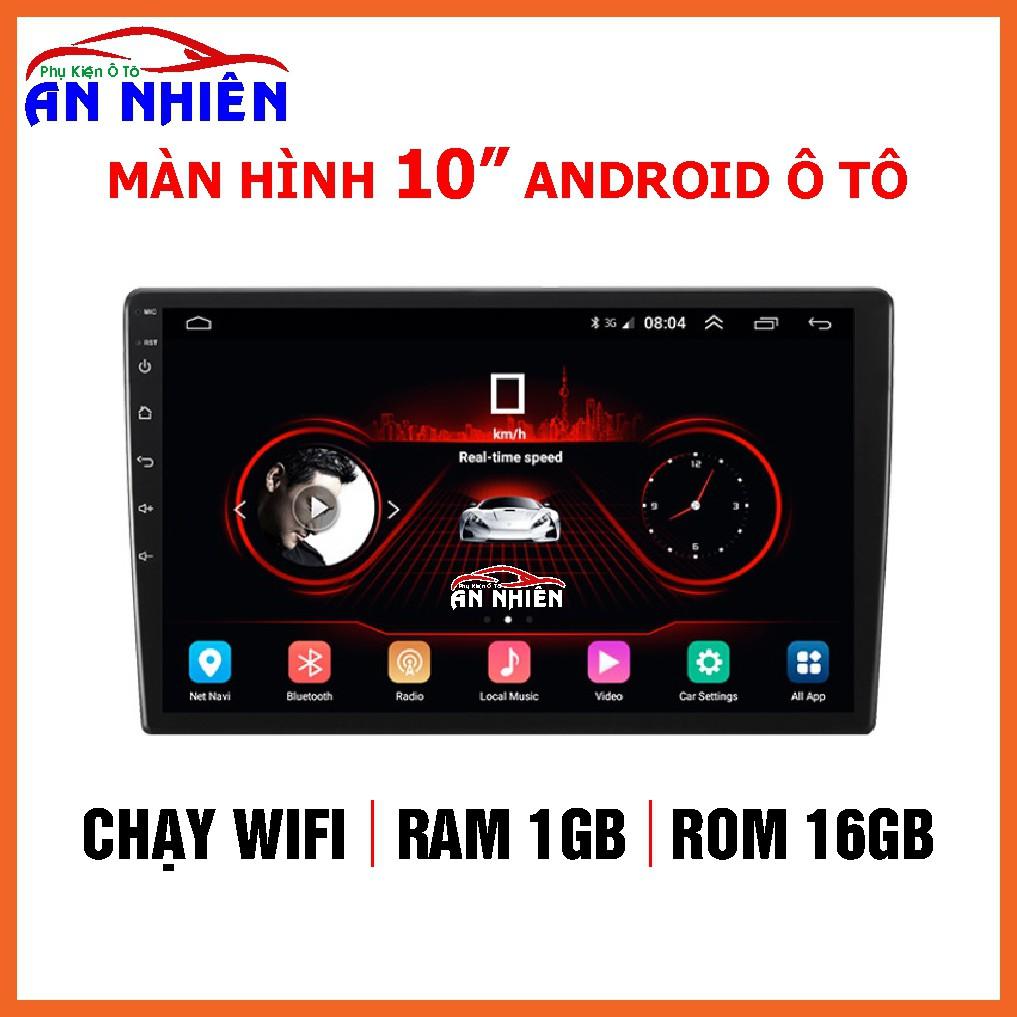 Màn Hình Android 10 inch Ram 2G Rom 32G lắp sim 4G phát WiFi Tích hợp GPS dẫn đường