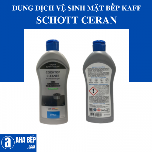 DUNG DỊCH VỆ SINH MẶT KÍNH BẾP KAFF SCHOTT CERAN. Hàng Chính Hãng 