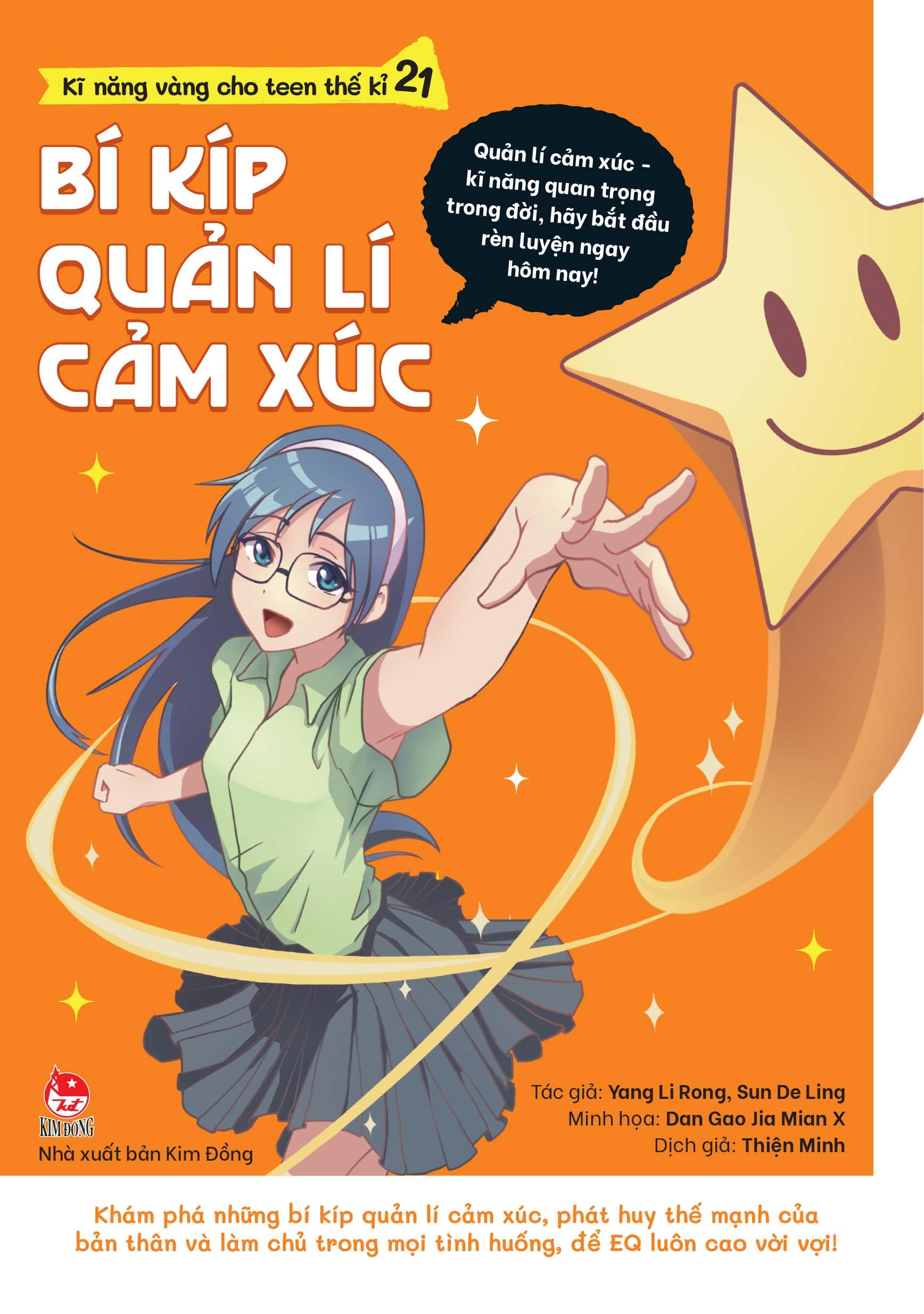 Kĩ Năng Vàng Cho Teen Thế Kỉ 21 - Bí Kíp Quản Lí Cảm Xúc (Tái Bản 2024)