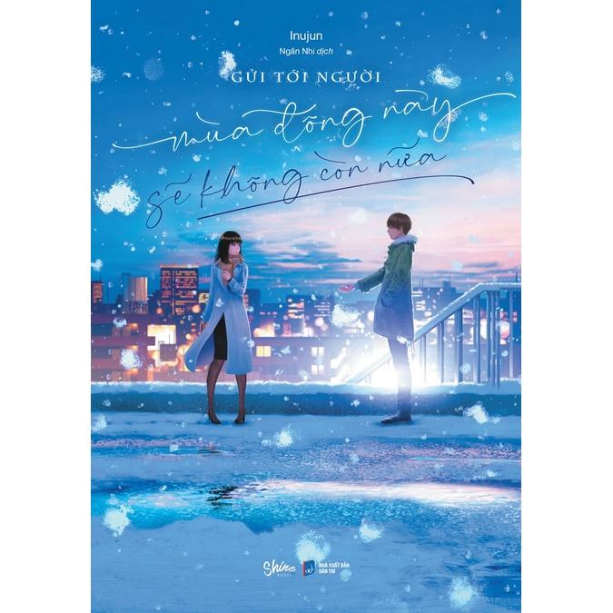 Sách  Gửi Tới Người Mùa Đông Này Sẽ Không Còn Nữa - Skybooks - BẢN QUYỀN