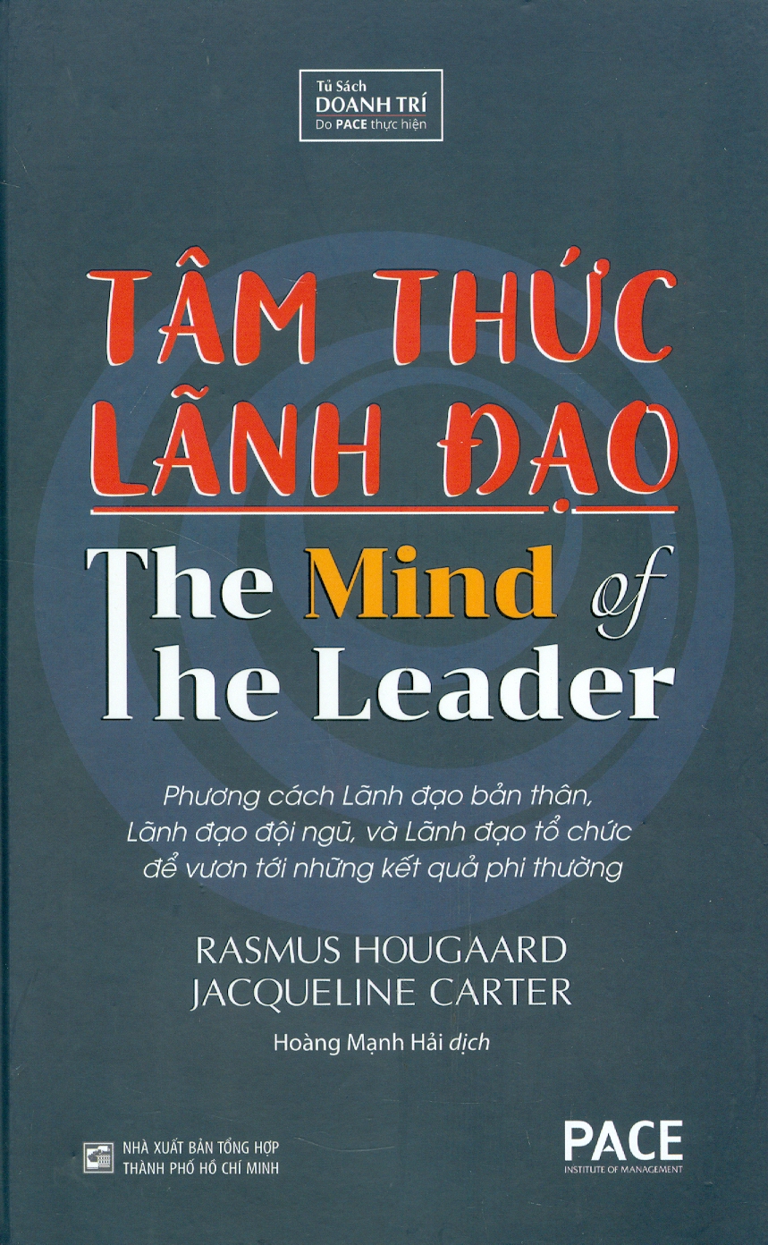 Sách PACE Books - Tâm thức lãnh đạo (The Mind Of The Leader) - Rasmus Hougaard, Jacqueline Carter (Bìa cứng, tái bản 2023)