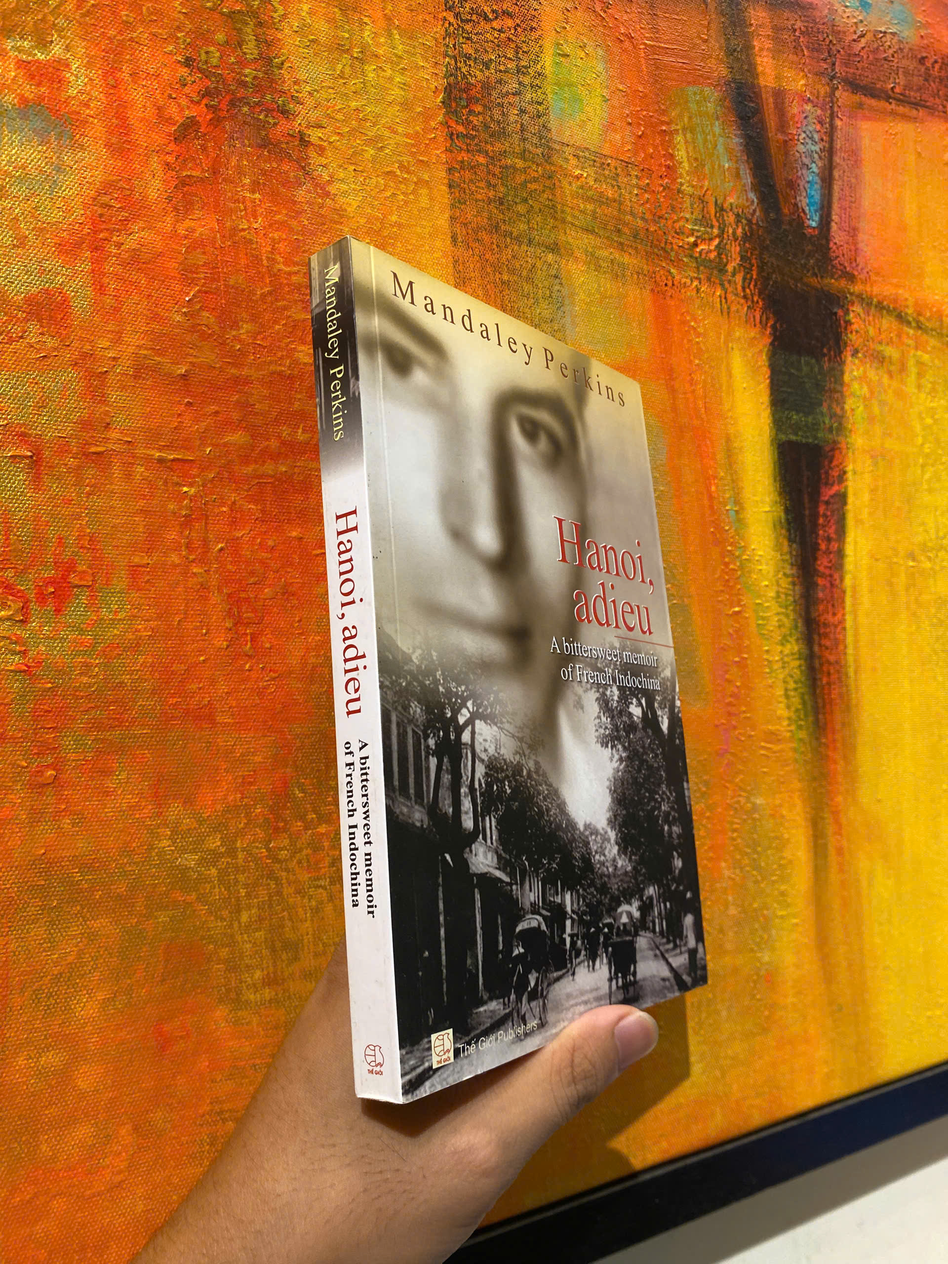 Sách - Hanoi Adieu: A bittersweet memoir of French Indochina by Mandaley Perkins / English Book