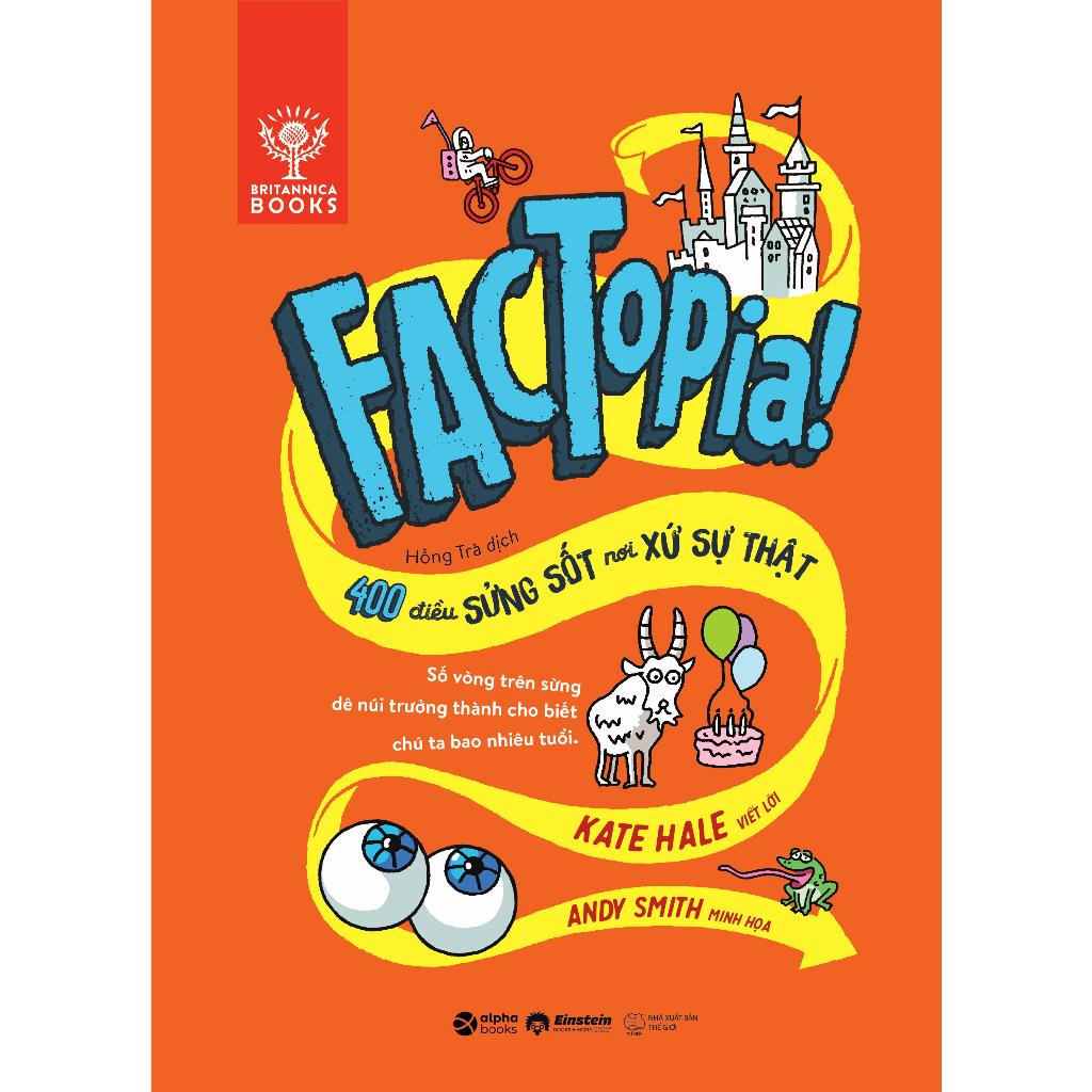 Factopia - 400 Điều Sửng Sốt Nơi Xứ Sự Thật - Britannica Books - Bản Quyền