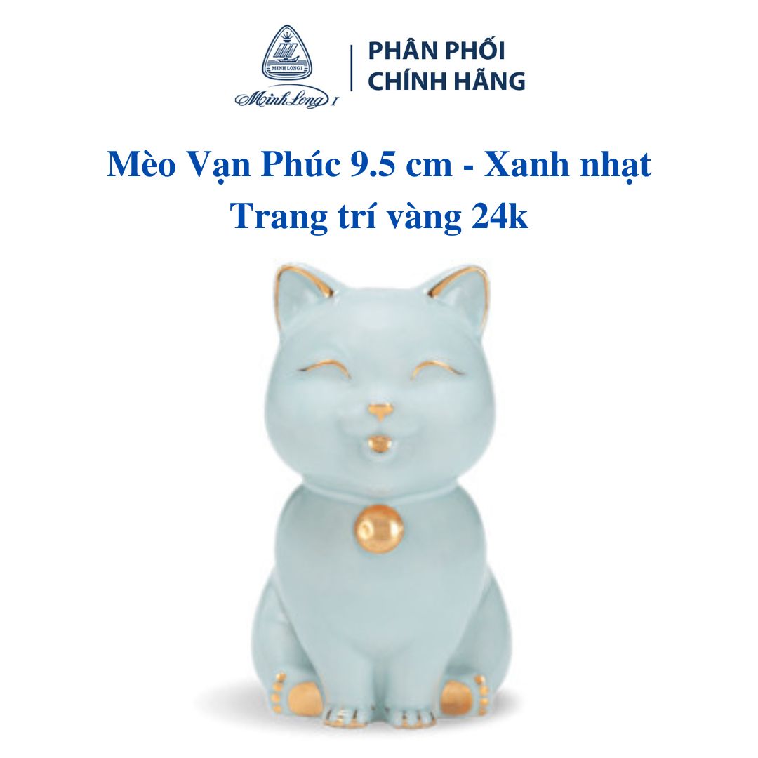 Mèo Vạn Phúc 9.5 cm - Xanh nhạt - Trang trí vàng - Gốm sứ cao cấp Minh Long