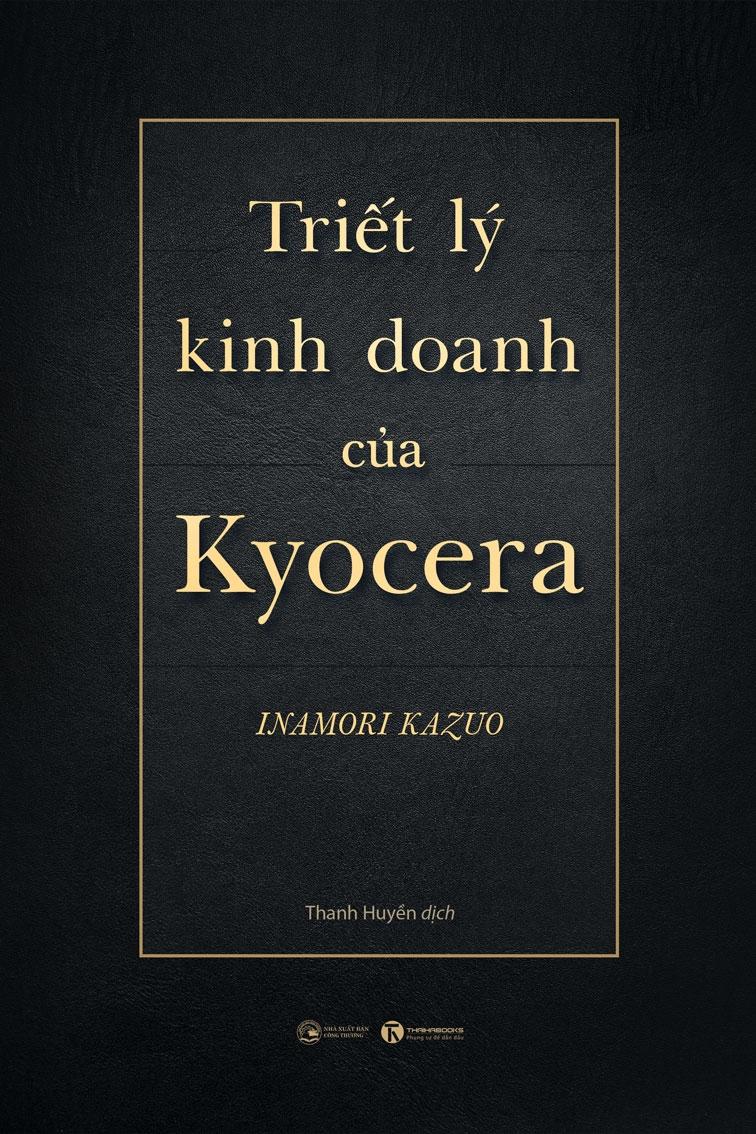 Triết Lý Kinh Doanh Của Kyocera (Bìa Cứng)