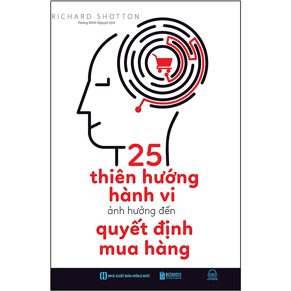 25 Thiên Hướng Hành Vi Ảnh Hưởng Đến Quyết Định Mua Hàng - MinhAnBooks