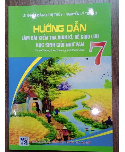 Sách - Hướng dẫn làm bài kiểm tra ngữ văn định kì, đề giao lưu học sinh giỏi ngữ văn 7