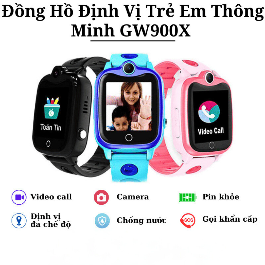 Đồng Hồ Định Vị Trẻ Em Thông Minh GW900x Gọi Video Call, Định Vị GPS Chính Xác, Chống Nước