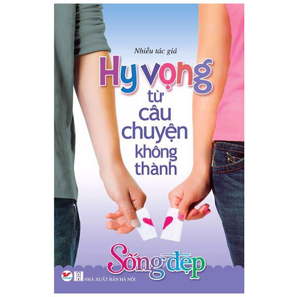 Sống Đẹp - Hi Vọng Từ Những Chuyện Không Thành