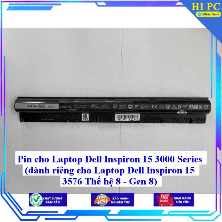 Pin cho Laptop Dell Inspiron 15 3000 Series dành riêng cho Laptop Dell Inspiron 15 3576 Thế hệ 8 - Gen 8 - Hàng Nhập Khẩu