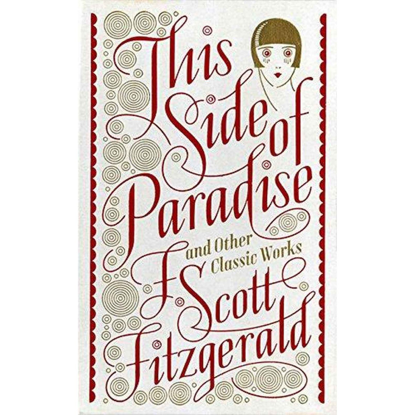 This Side of Paradise and Other Classic Works