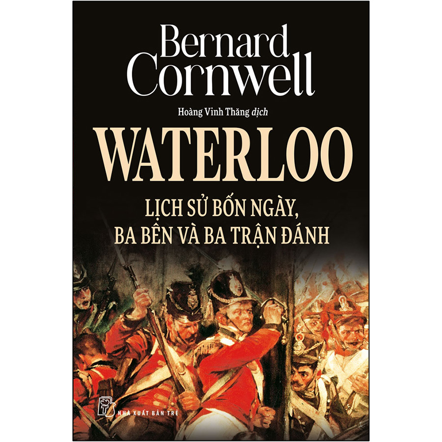 Waterloo Lịch Sử Bốn Ngày, Ba Bên Và Ba Trận Đánh