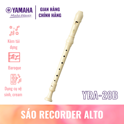 Sáo dọc Recorder Alto YAMAHA YRA-28BIII kèm túi đựng, dụng cụ vệ sinh, kem bôi khớp nối - Nốt thổi Baroque, tiêu chuẩn giáo dục quốc tế