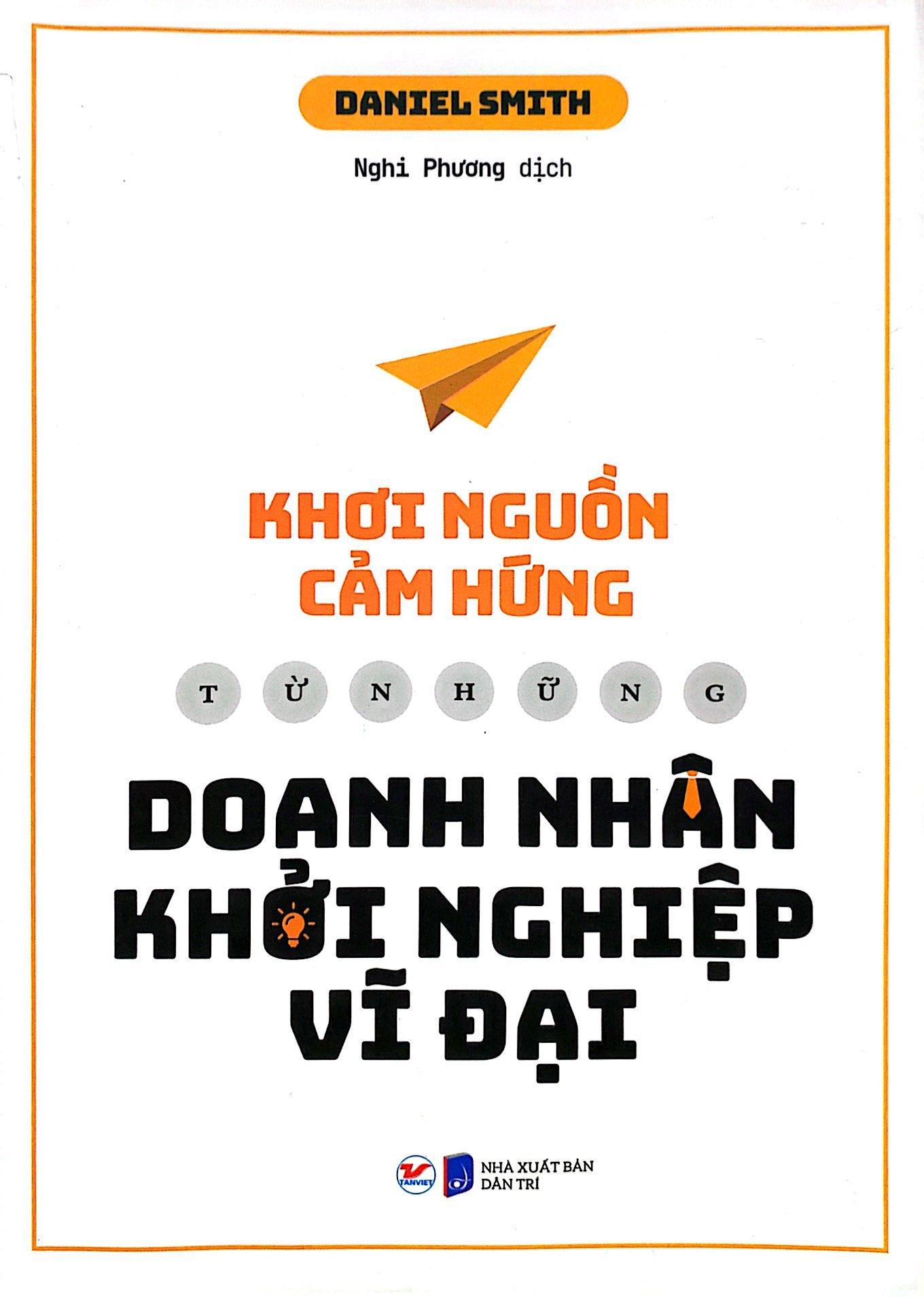 Sách Khơi Nguồn Cảm Hứng Từ Những Doanh Nhân Khởi Nghiệp Vĩ Đại