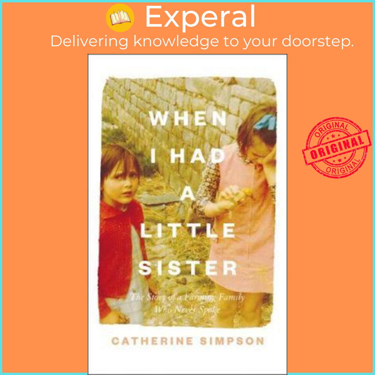 Sách - When I Had a Little Sister : The Story of a Farming Family Who Never by Catherine Simpson