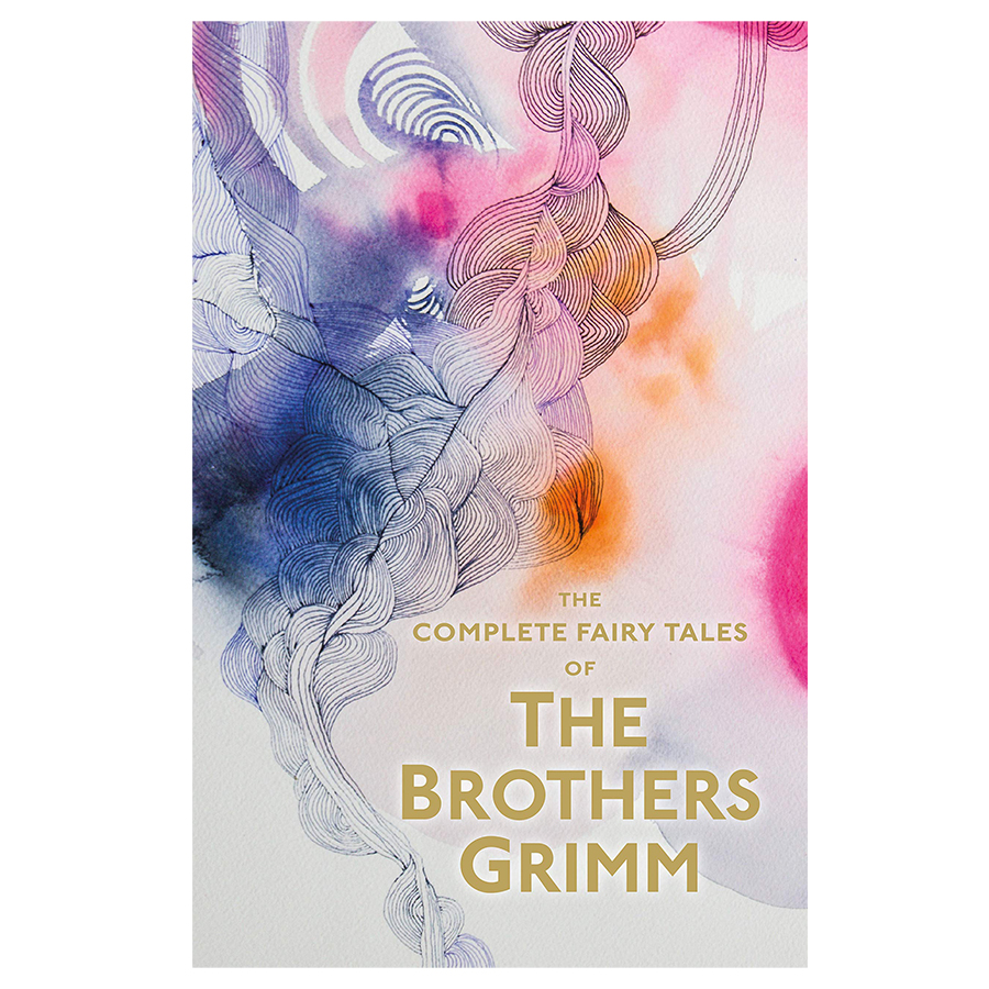 The Complete Fairy Tales Of The Brothers Grimm