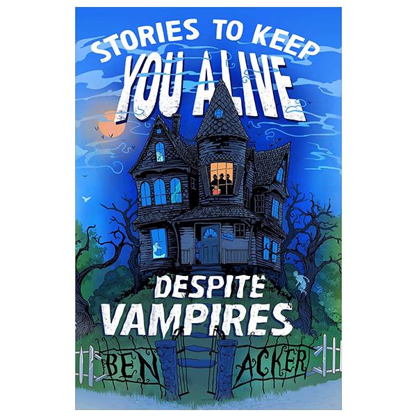 Sách ngoại văn: Stories To Keep You Alive Despite Vampires