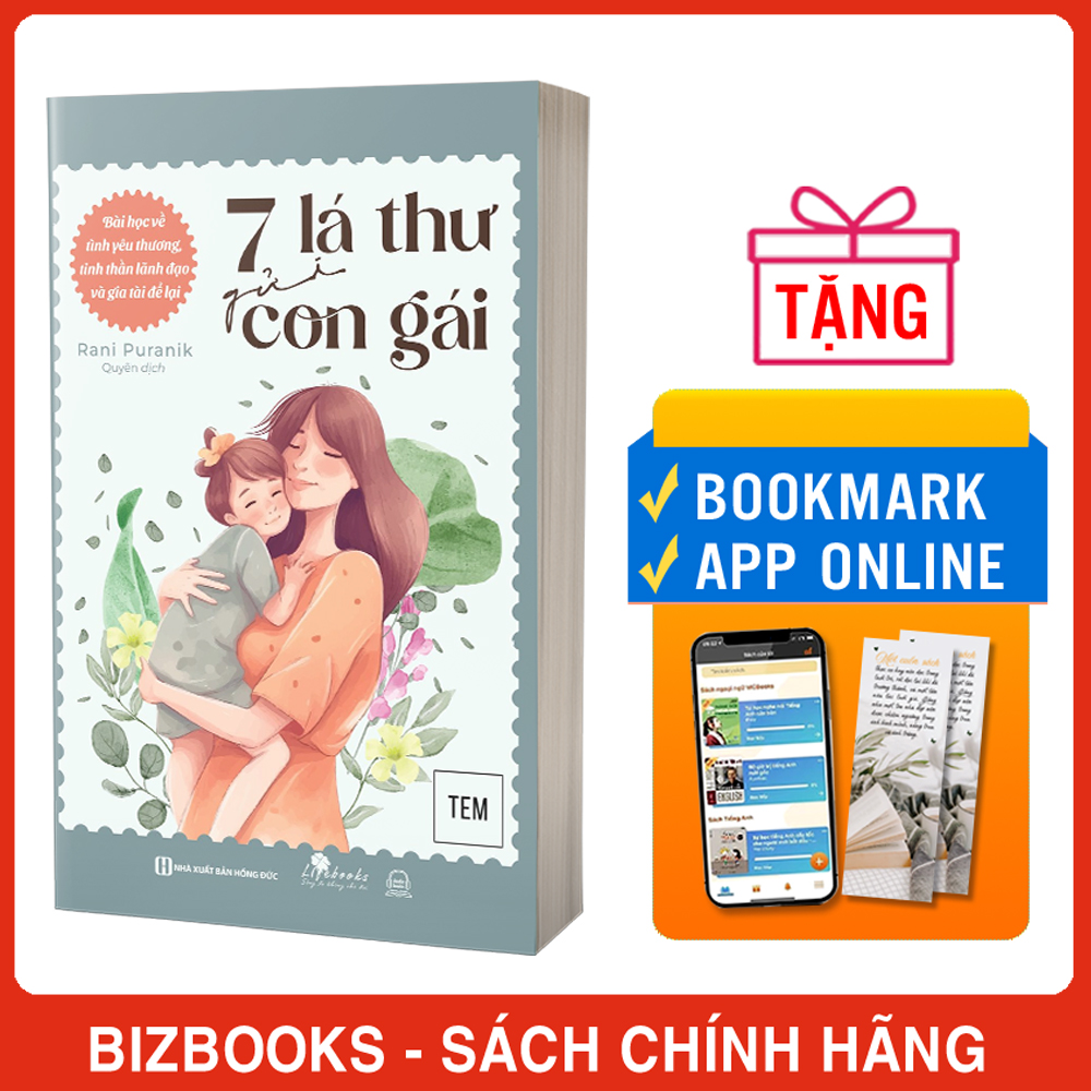 7 Lá Thư Gửi Con Gái: Bài Học Về Tình Yêu Thương, Tinh Thần Lãnh Đạo Và Gia Tài Để Lại