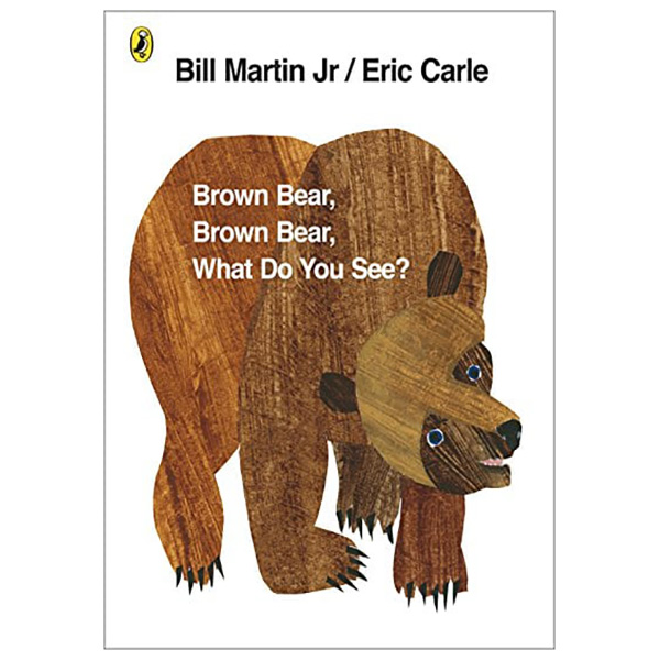 Brown Bear, Brown Bear, What Do You See?