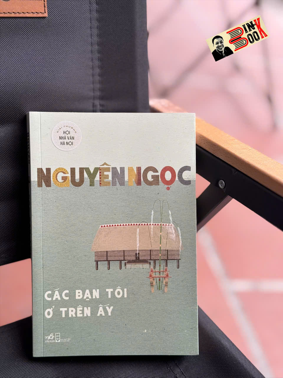 (Tái bản 2024) CÁC BẠN TÔI Ở TRÊN ẤY - Nguyên Ngọc – Nhã Nam