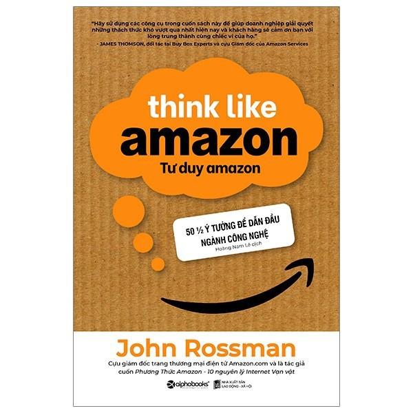 Tư Duy Amazon - Think Like Amazon - Bản Quyền