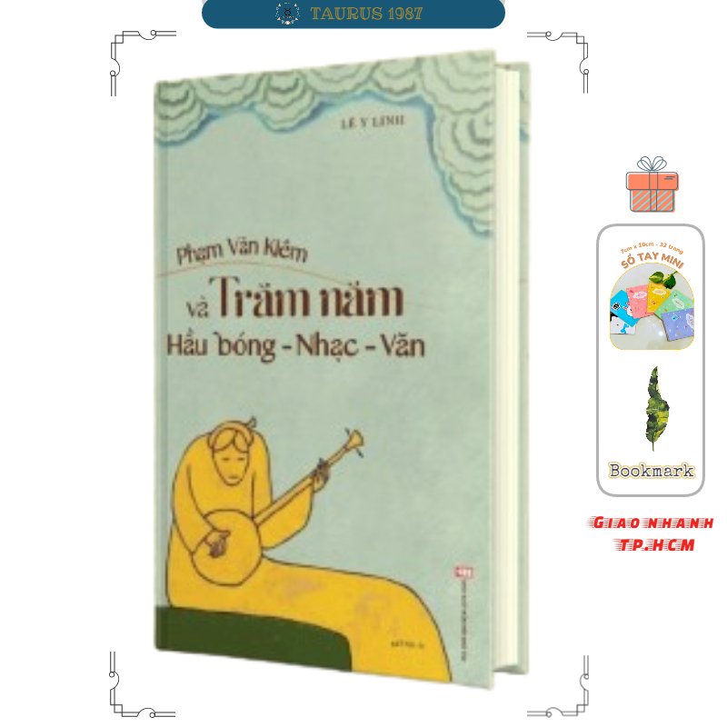 [Bìa cứng, bìa áo] PHẠM VĂN KHIÊM VÀ TRĂM NĂM HẦU BÓNG - NHẠC - VĂN - Lê Y Linh - Tri Thức Trẻ - Nhà xuất bản Hội Nhà Văn.