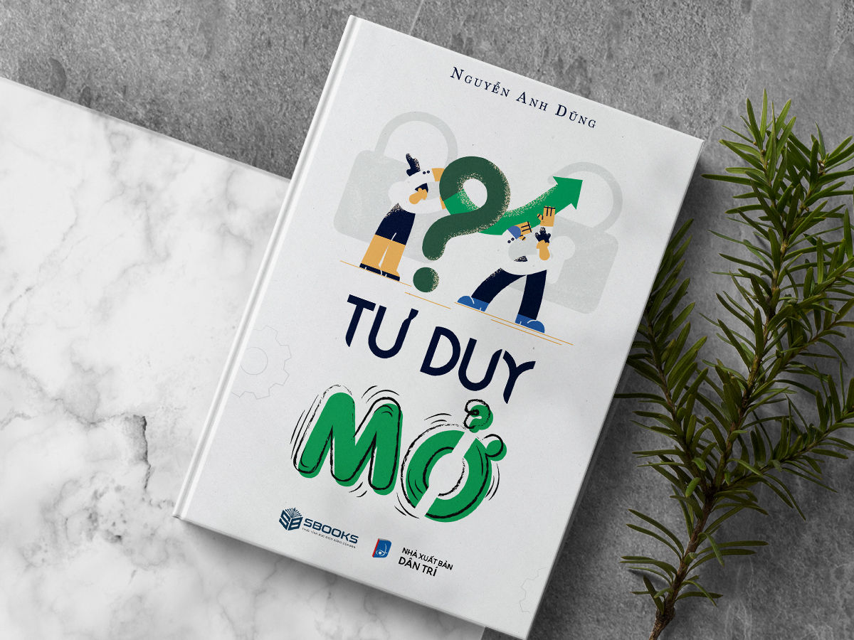 Tư Duy Mở (Nguyễn Anh Dũng) - SBOOKS