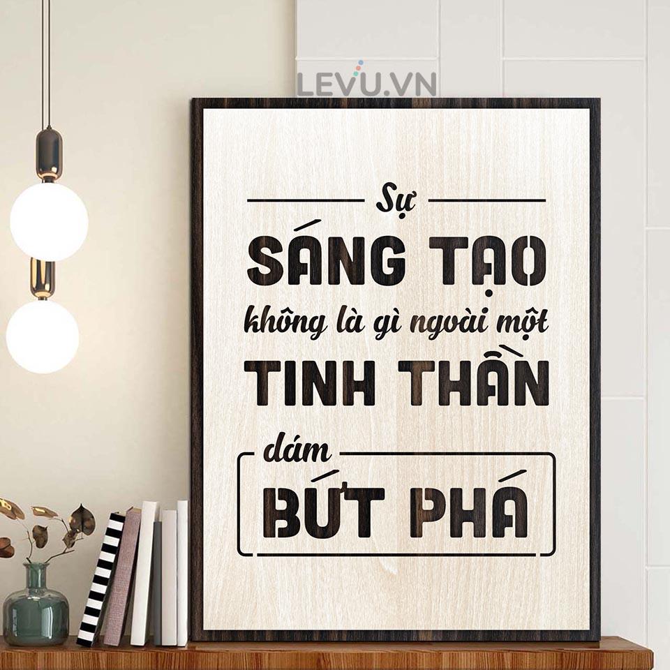 Tranh slogan bằng gỗ khắc chữ LEVU LV110 "Sự sáng tạo không là gì ngoài một tinh thần dám bứt phá"