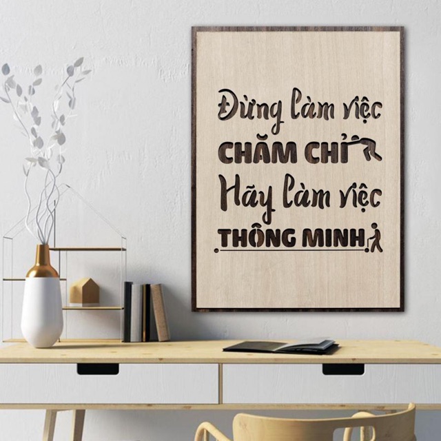 Tranh gỗ treo tường_Đừng làm việc chăm chỉ hãy làm việc thông minh_CRN_01