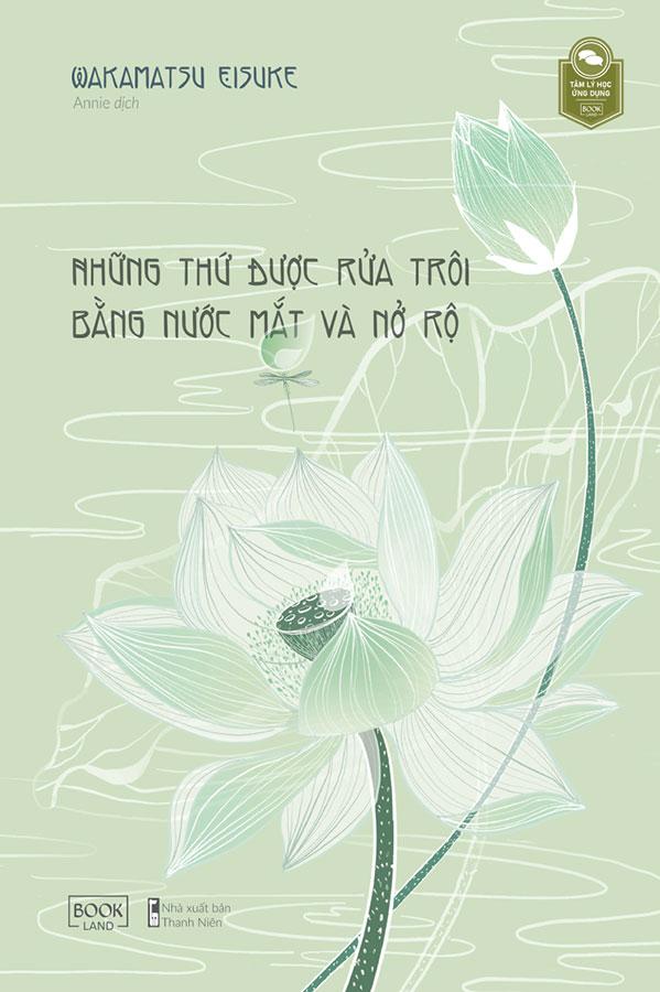 Những Thứ Được Rửa Trôi Bằng Nước Mắt Và Nở Rộ