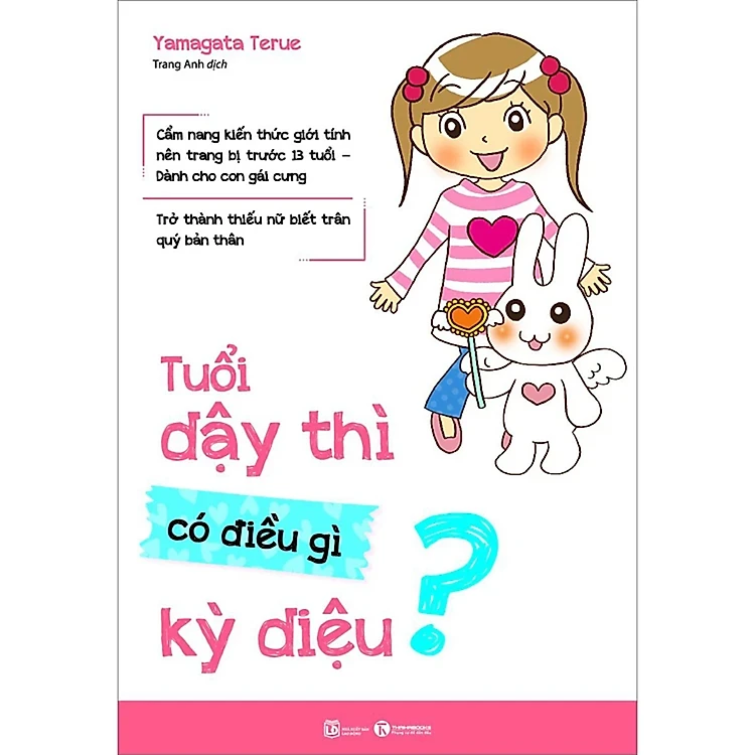 Combo 4Q Giáo Dục Giới Tính Cho Con: Tuổi Dậy Thì Có Điều Gì Kỳ Diệu? + Tớ Tìm Hiểu Về Giới Tính 10+ + Chào Tuổi &quot;Dâu Rụng&quot; + Nói Với Con Về Giới Tính (Tặng Poster An Toàn Cho Con Yêu)