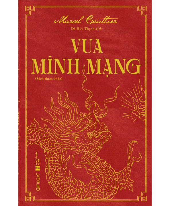 Vua Minh Mạng - Marcel Gaultier - Đỗ Hữu Thạnh dịch - (bìa mềm)