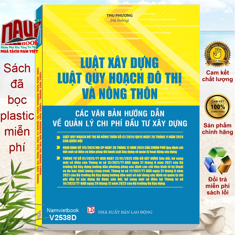 Sách Luật Xây Dựng, Luật Quy Hoạch Đô Thị Và Nông Thôn – Các Văn Bản Hướng Dẫn Về Quản Lý Chi Phí Đầu Tư Xây Dựng (V2538D)