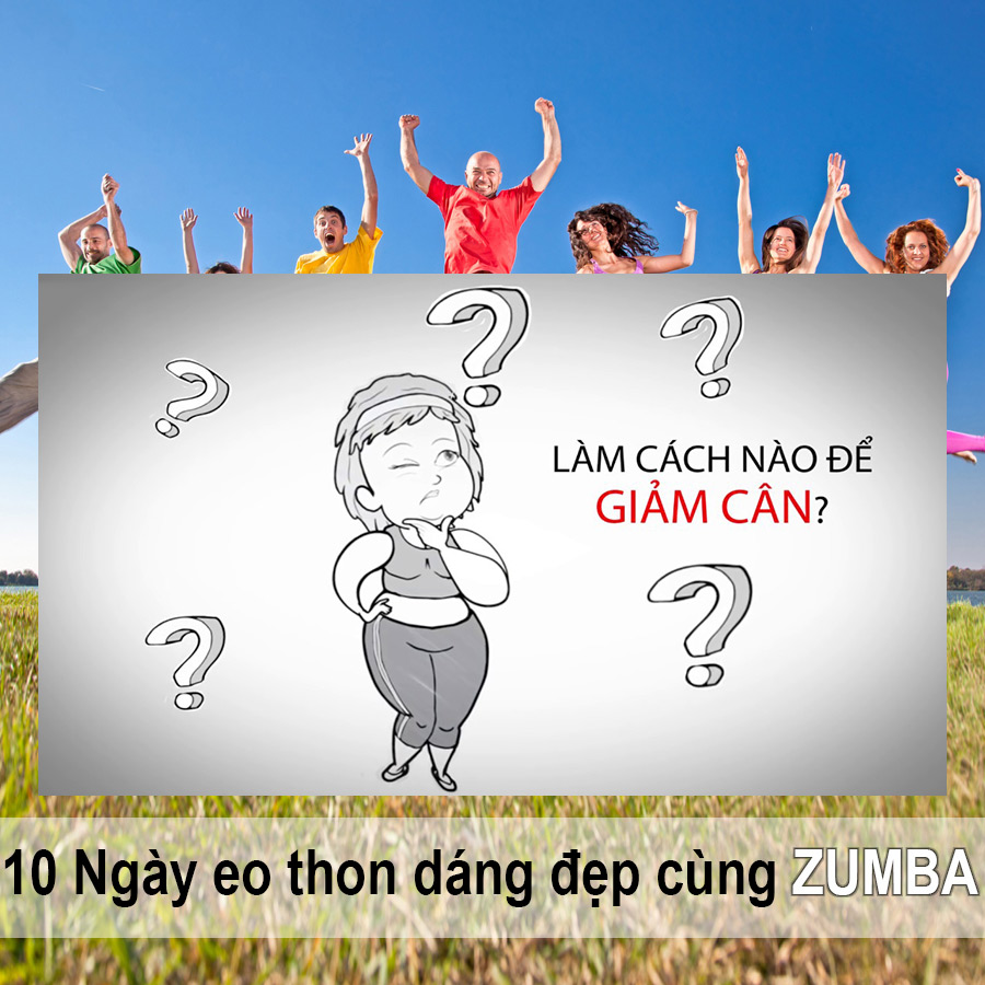 Khóa Học 10 Ngày Eo Thon Dáng Đẹp Cùng Zumba