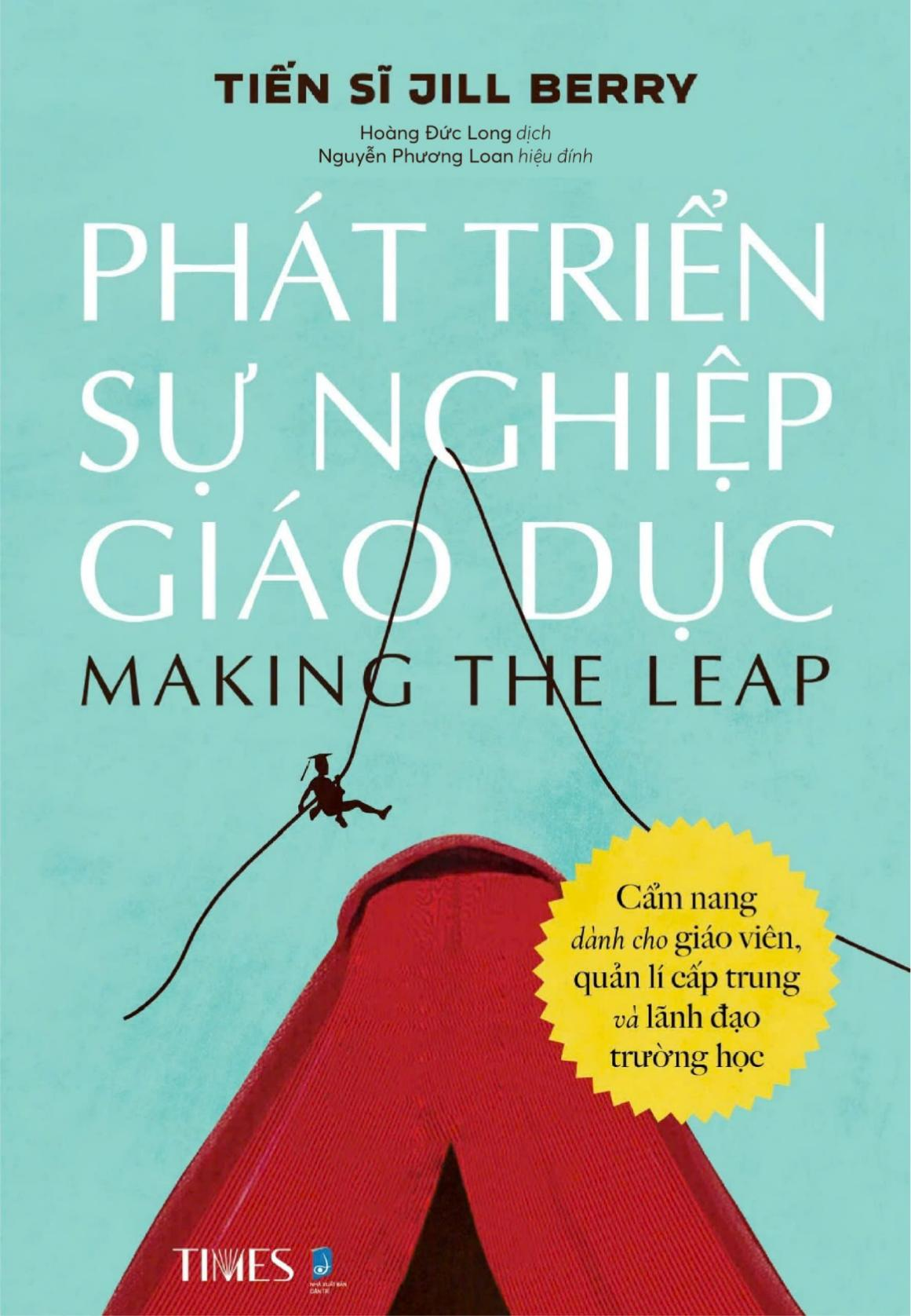 PHÁT TRIỂN SỰ NGHIỆP GIÁO DỤC - Cẩm nang dành cho giáo viên, quản lí cấp trung và lãnh đạo trường họ